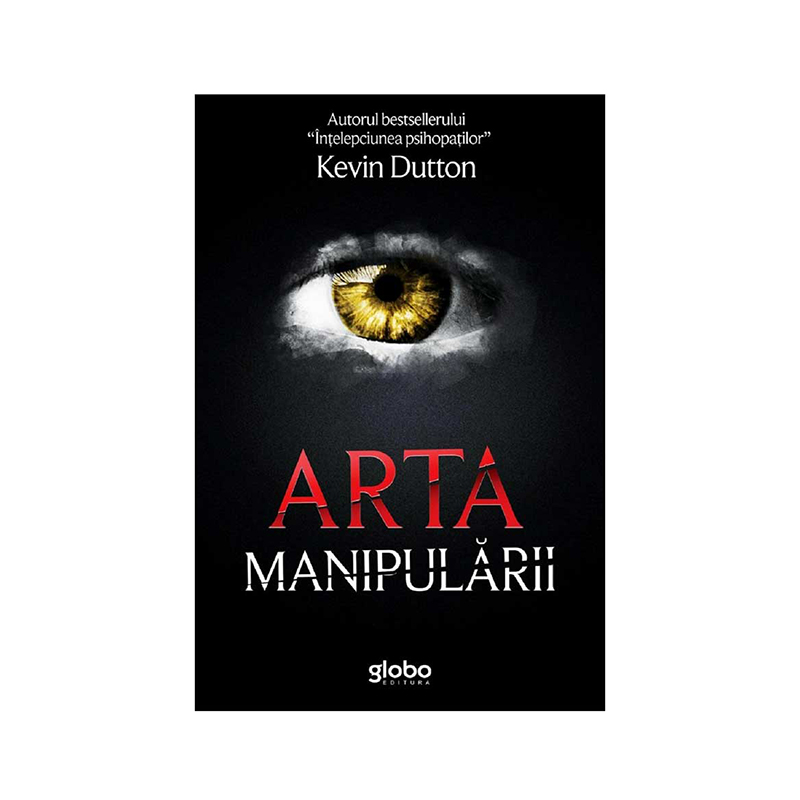 Arta Manipularii - Kevin Dutton - www.holisticacademy.ro