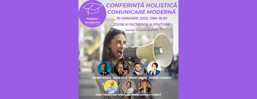 Conferinta Holistica de Comunicare Moderna www.holisticacademy.ro