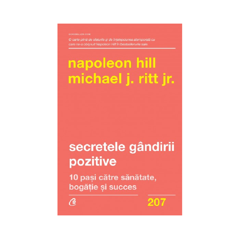 Secretele gandirii pozitive - Napoleon Hill, Michael J. Ritt Jr. - 37 ron - www.holisticacademy.ro