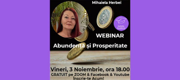 Webinar Cadou Abundenta si Prosperitate www.holisticacademy.ro